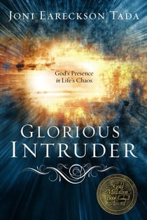 Glorious Intruder - God's Presence in Life's Chaos