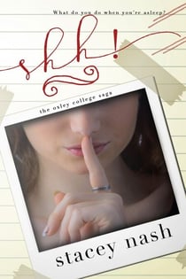Shh! - Oxley College Saga, #2