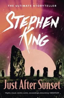 Just After Sunset - A riveting, dark story collection from the No. 1 bestseller