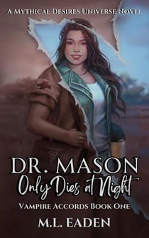 Dr. Mason Only Dies at Night - The Vampire Accords, #1