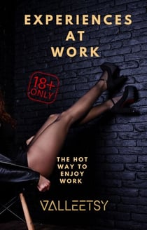 Experiences at work - The hot way to Enjoy Work