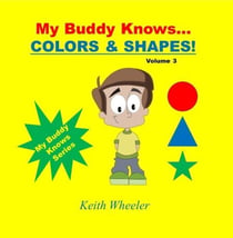 My Buddy Knows...Colors & Shapes - My Buddy Knows, #3
