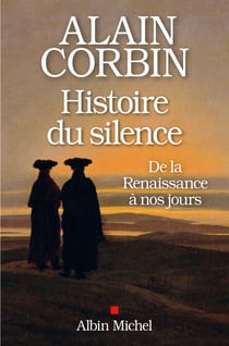 Histoire du silence - De la Renaissance à nos jours