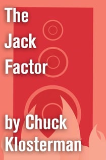 The Jack Factor - An Excerpt from Fargo Rock City