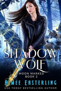 Shadow Wolf - Moon Marked, #2