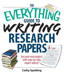 The Everything Guide To Writing Research Papers Book - Ace Your Next Project With Step-by-step Expert Advice!