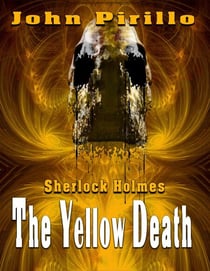 Sherlock Holmes The Yellow Death - Sherlock Holmes