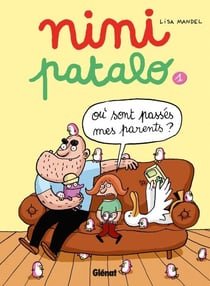 Nini Patalo - Tome 01 - Où sont passés mes parents ?
