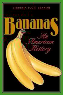 Bananas - An American History