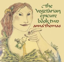 The Vegetarian Epicure Book Two - 325 Recipes