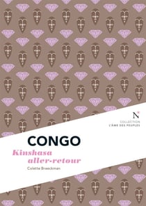 Congo : Kinshasa aller-retour - L'Âme des Peuples