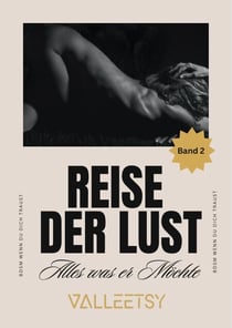 Reise der Lust | Alles, was er Möchte - Reise der Lust, #2