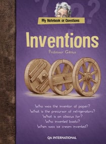 My Notebook of Questions : Inventions - Professor Genius
