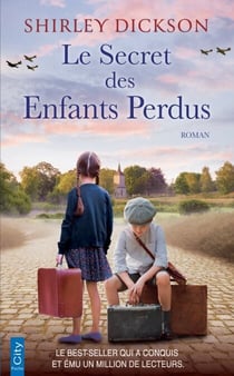 Le secret des enfants perdus - Le Best-seller qui a conquis et ému un million de lecteurs