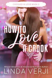 How To Love A Crook - Crooked In Love, #2