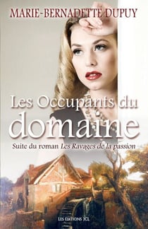 Les Occupants du domaine - Saga Le Moulin du loup, tome 6