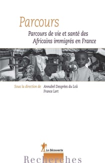 Parcours : Parcours de vie et santé des Africainsimmigrés en France - Parcours de vie et de santé des Africains immigrés en France