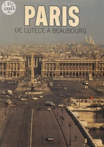 Paris - De Lutèce à Beaubourg