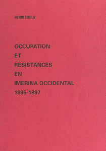 Occupation et résistances en Imerina occidental - 1895-1897