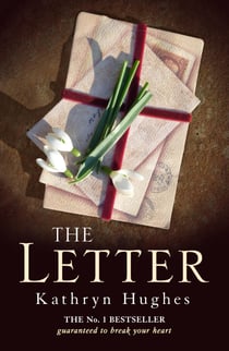 The Letter - The gripping, moving and heart-wrenching Million Copy Bestseller of war, courage and love