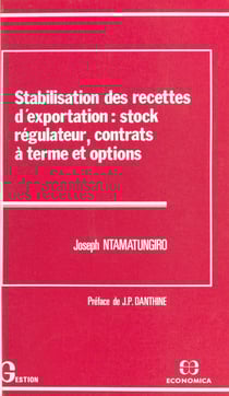 Stabilisation des recettes d'exportation : stock régulateur, contrats à terme et options