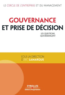 Gouvernance et prise de décision - Les questions qui dérangent