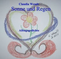 Sonne und Regen - Alltagsgedichte