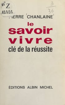 Le savoir-vivre - Clé de la réussite