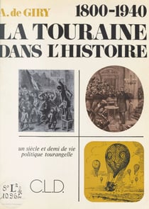La Touraine dans l'histoire (1800-1940)