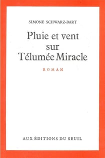 Pluie et Vent sur Télumée Miracle