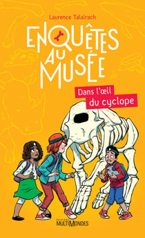 Enquêtes au musée - Vol. 3 - Dans l'oeil du cyclope