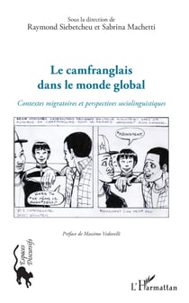 Le camfranglais dans le monde global - Contextes migratoires et perspectives sociolinguistiques