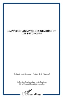 La psycho-analyse des névroses et des psychoses