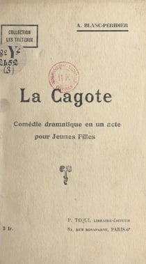 La cagote - Comédie dramatique en un acte pour jeunes filles