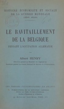 Le ravitaillement de la Belgique pendant l'occupation allemande