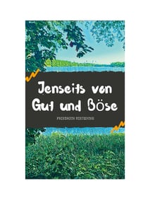 Jenseits von Gut und Böse - Zur Genealogie der Moral