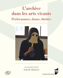 L’archive dans les arts vivants