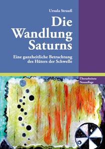 Die Wandlung Saturns - Eine ganzheitliche Betrachtung des Hüters der Schwelle