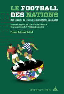 Le football des nations - Des terrains de jeu aux communautés imaginées