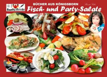Bücher aus Königsborn - Fisch- und Party-Salate - Mit Bildern von Bad Königsborn aus der Sammlung von Paul Sültz