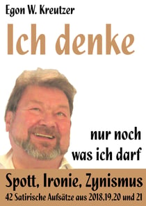 Ich denke nur noch was ich darf - Spott, Ironie, Zynismus