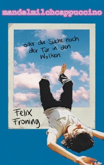 Mandelmilchcappuccino - oder die Suche nach der Tür in den Wolken
