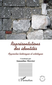 Représentations des identités - Approches historiques et artistiques