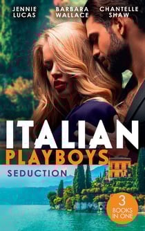 Italian Playboys: Seduction - The Sheikh's Last Seduction (Oosterse nachten) / Saved by the CEO / Sheikh's Forbidden Conquest
