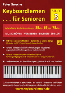 Keyboardlernen für Senioren (Stufe 3) - Konzipiert für die Generationen: 55plus - 65plus - 75plus