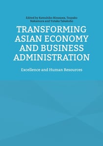 Transforming Asian Economy and Business Administration - Excellence and Human Resources