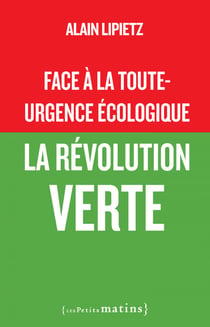 Face à la toute-urgence écologique - La révolution verte