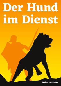 Der Hund im Dienst - Eine Militär- und Kulturgeschichte des Hundes