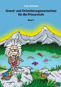 Grund- und Orientierungswortschatz für die Primarstufe - Häufigkeitsbasierter Wortschatz, Phonem-(Basis-)Graphem-Korrespondenzen Fehlerverteilungen und didaktische Implikationen Band 1 Konsonanten