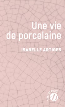 Une vie de porcelaine